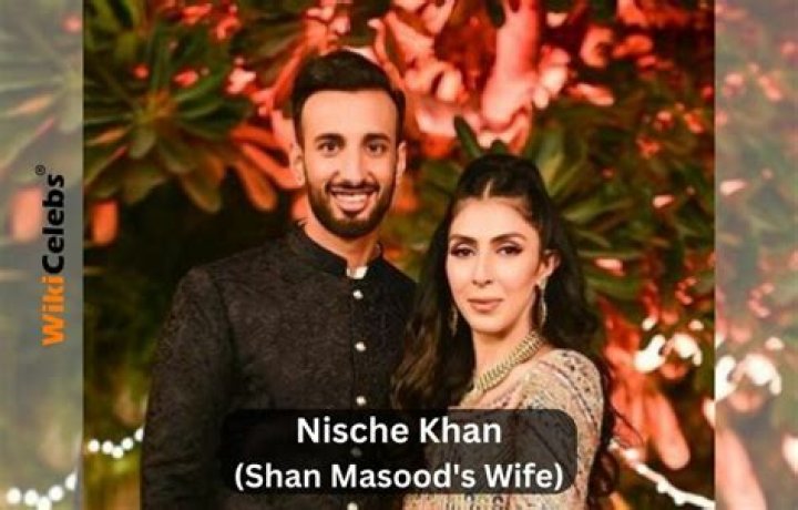 Nische Khan Wiki (Shan Masood’s Wife) Age, Net Worth, Height, Parents, Nationality, Biography & Caste