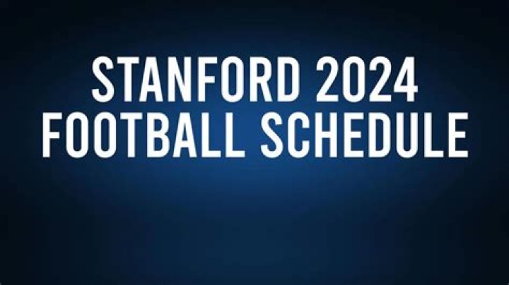 Stanford 2024 Football Schedule: Full List of Opponents